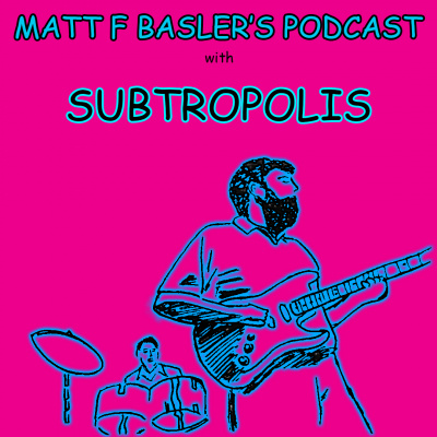 Matt F Baslers Podcast