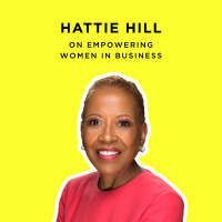 241 - From Farm Girl to Global Leader: A Conversation with Hattie Hill