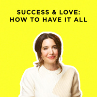 342 - Success and Love — How to Have it ALL
