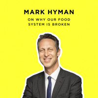 204 - The Food Fix That Will Transform Your Health  Save Our Planet with Dr. Mark Hyman