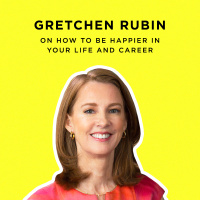 207: The Habits That Make You A Better Writer  Happier Person With Gretchen Rubin