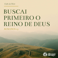 Culto 46 - Buscai em primeiro lugar o Reino de Deus em 2024