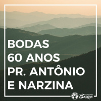 Bodas de 60 anos Pr. Antônio e Narzina