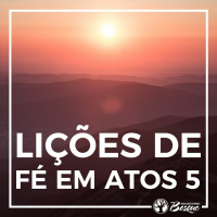 Lições de fé em Atos 5