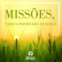 Culto da manhã - 25/11/18 - Missões, tarefa prioritária da igreja.