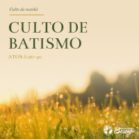 Culto 91 - Culto de Batismo