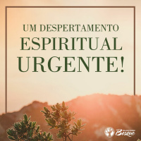 Um despertamento espiritual urgente!