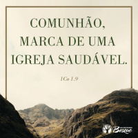 Comunhão, Marca De Uma Igreja Saudável