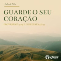Culto 47 - Guarde o seu coração!