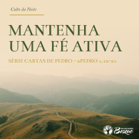 Culto 72 - Mantenha sua Fé ativa