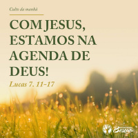 Com Jesus, estamos na agenda de Deus!