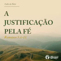 A Justificação pela Fé