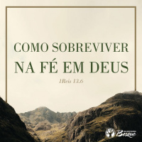 Como sobreviver na fé em Deus