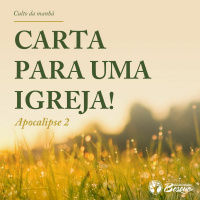 Carta para uma Igreja!