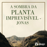 A sombra da planta imprevisível - Jonas