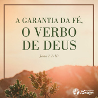 A garantia da fé, o Verbo de Deus