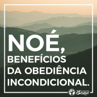 Benefícios Da Obediência Incondicional