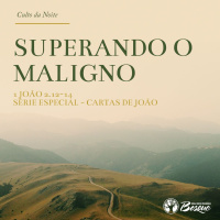 Culto 89 - Superando o maligno