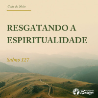 Resgatando a espiritualidade