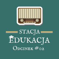 Stacja Edukacja Odcinek 02