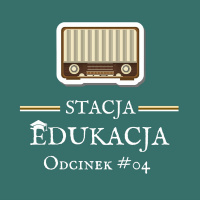 Stacja Edukacja Odcinek 04