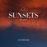 Max River - Sunsets: Another Sky