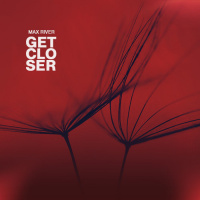 Max River - Get Closer
