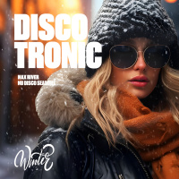 Max River - Discotronic: Winter 2023