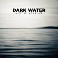 Max River - Dark Water