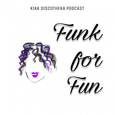 Kika Discotheka Podcast: House, Funk, Disco, Indie, Synthpop, Rock, Ambient, Chillout
