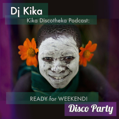 Kika Discotheka Podcast: House, Funk, Disco, Indie, Synthpop, Rock, Ambient, Chillout