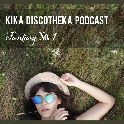Kika Discotheka Podcast: House, Funk, Disco, Indie, Synthpop, Rock, Ambient, Chillout