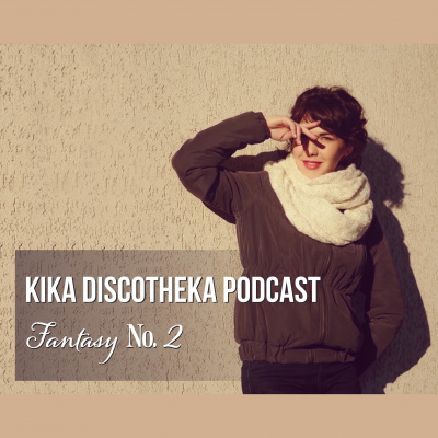 Kika Discotheka Podcast: House, Funk, Disco, Indie, Synthpop, Rock, Ambient, Chillout