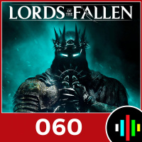 5P (060) ANÁLISIS EN PROFUNDIDAD de LORDS OF THE FALLEN: EL ESLABÓN PERDIDO ENTRE DARK SOULS III Y ELDEN RING