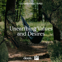 Phase 2: Unearthing Values  Desires | Enough, Reimagioned: From Clocks to Capacity