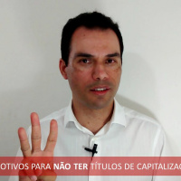 #024 3 Motivos Para NÃO Ter Títulos De Capitalização