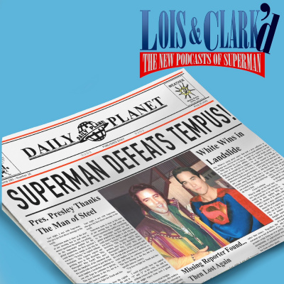 Lois  Clarkd: The New Podcasts Of Superman