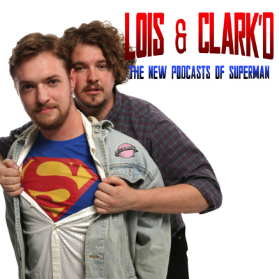 Lois  Clarkd: The New Podcasts Of Superman