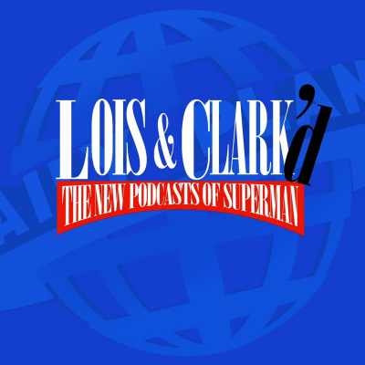Lois  Clarkd: The New Podcasts Of Superman