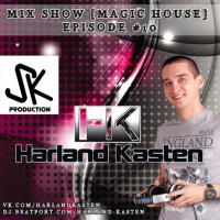 Harland Kasten — Mix Show Episode #10 (10) 