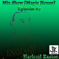 Harland Kasten — Mix Show Episode #7 (7) 