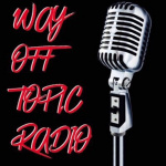 Way Off Topic Radio