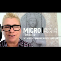 The Micro Podcast on Podcasting: Episode 5 - How Long Should My Podcast Be?