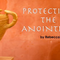 Protecting the Anointing