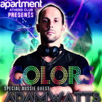 DJ Adam Watts - Colors @ the Apartment, Athens Apr 2013