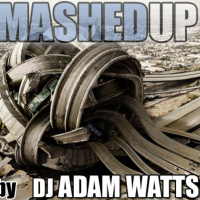 DJ Adam Watts - All Mashed Up Apr 10