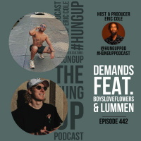 Episode 442: DEMANDS feat. Boysloveflowers and Lummen
