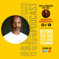 Episode 405: Beyond the Arc Feat. Doug Spearman