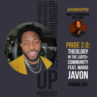 Episode 501: PRIDE 2.0 Theology in the LGBTQ+ Community Feat. Mario Javon