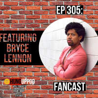 Episode 305: Fancast Feat. Bryce Lennon